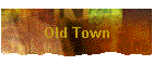 Old Town